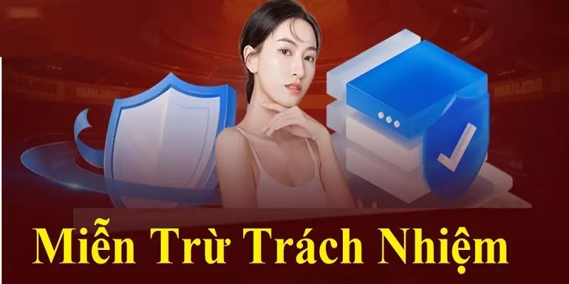 Miễn Trừ Trách Nhiệm 33win 1 Tổng quát về chính sách miễn trừ trách nhiệm 33win